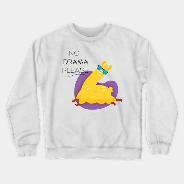 No Drama please Crewneck Sweatshirt by MeksFashion